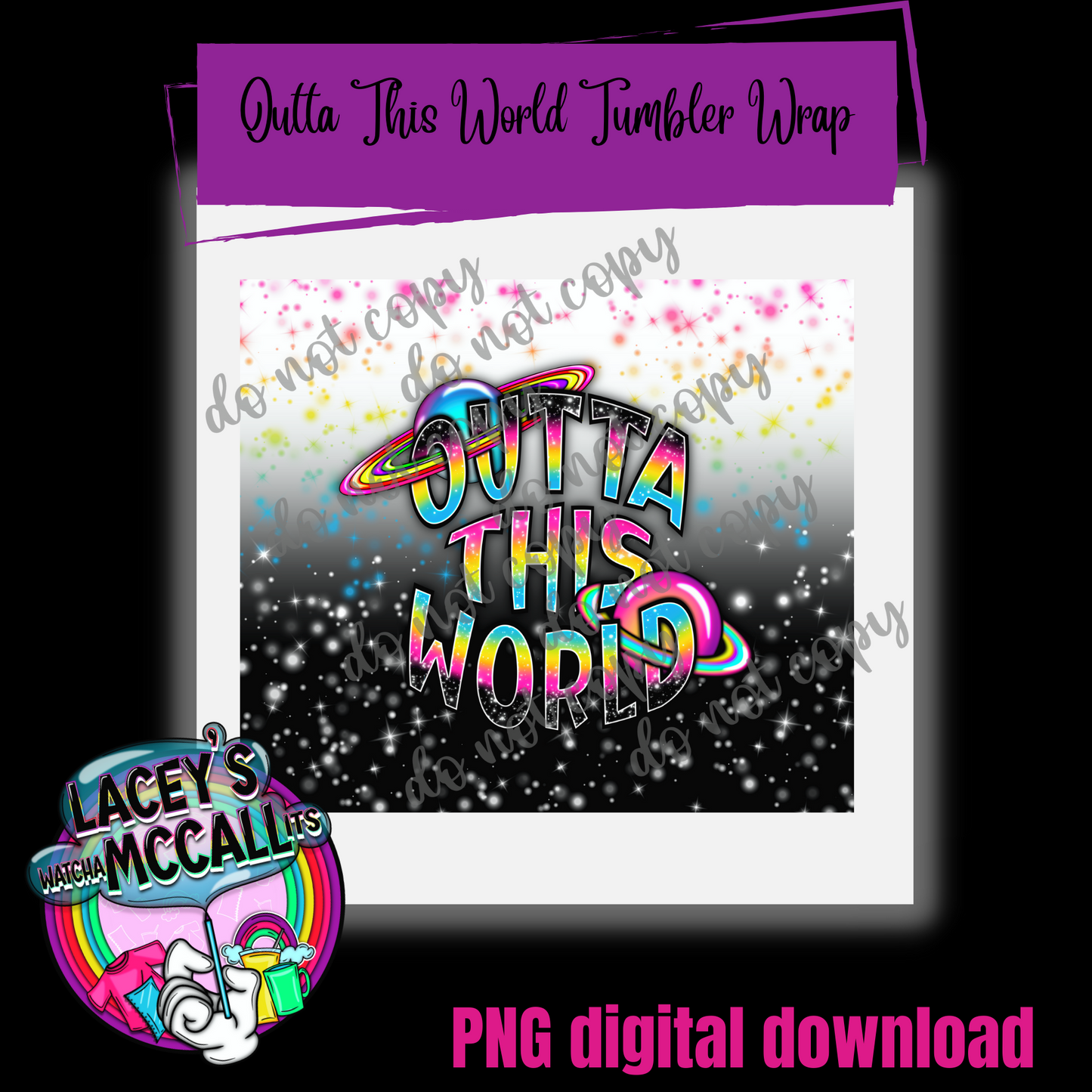 Outta This World Tumbler Wrap PNG