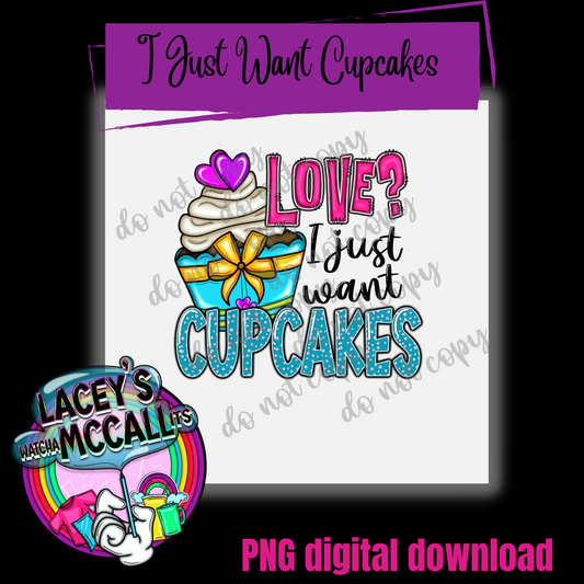 I just want cupcakes PNG