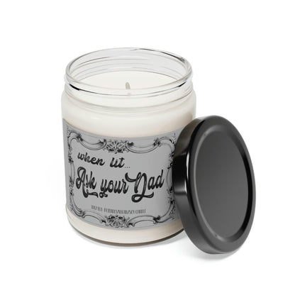 Ask your Dad Scented Soy Candle, 9oz