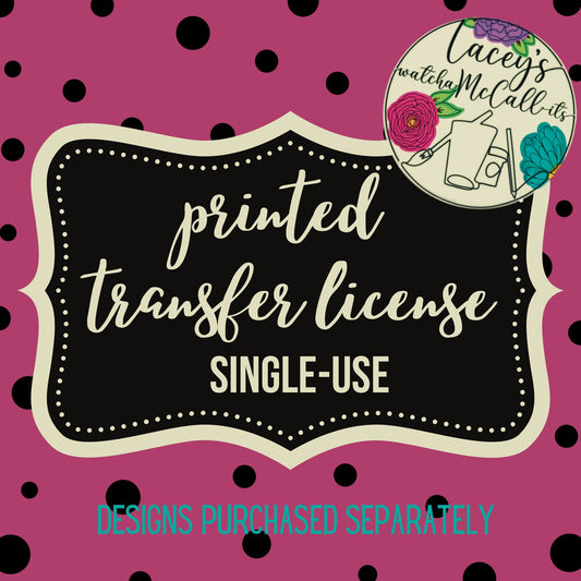Printed Transfer Single Use License